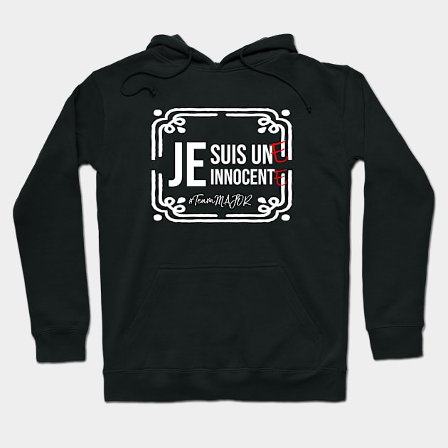 Je suis UNE innocentE (Blanc) Hoodie by majorpunker